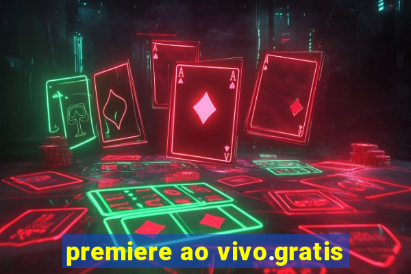 premiere ao vivo.gratis